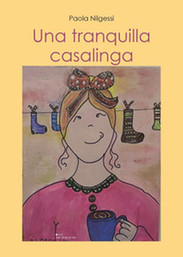 Una tranquilla casalinga - Librerie.coop Una tranquilla casalinga - Librerie.coop