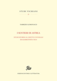I sentieri di Astrea. Studi intorno al «Diritto universale» di Giambattista Vico - Librerie.coop