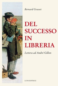 Del successo in libreria. Lettera ad André Gillon - Librerie.coop