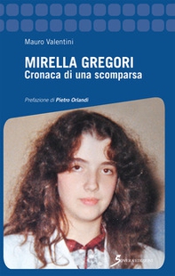 Mirella Gregori. Cronaca di una scomparsa - Librerie.coop Mirella Gregori. Cronaca di una scomparsa - Librerie.coop