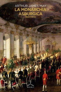 La monarchia asburgica (1867-1914) - Librerie.coop