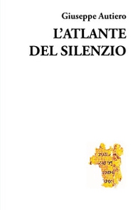 L'atlante del silenzio - Librerie.coop