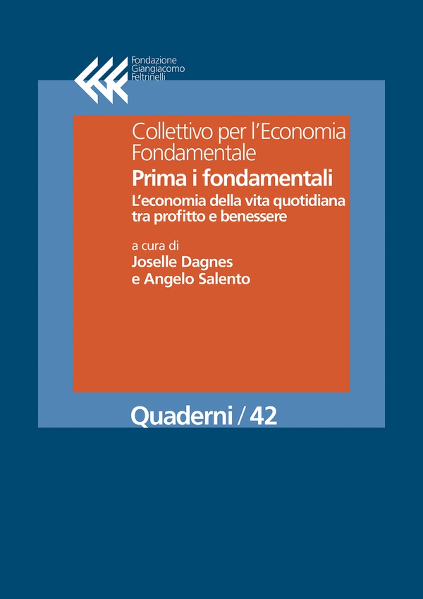 Prima i fondamentali. L’economia della vita quotidiana tra profitto e benessere - Librerie.coop Prima i fondamentali. L’economia della vita quotidiana tra profitto e benessere - Librerie.coop