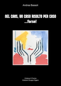 Nel caos, un caso risolto per caso... forse! - Librerie.coop