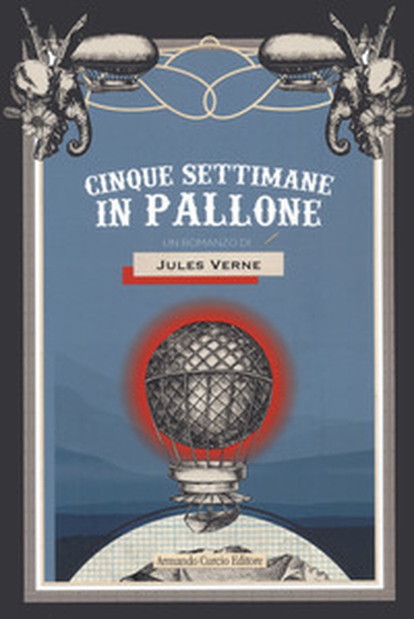 Cinque settimane in pallone - Librerie.coop Cinque settimane in pallone - Librerie.coop