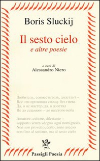 Il sesto cielo e altre poesie. Testo russo a fronte - Librerie.coop Il sesto cielo e altre poesie. Testo russo a fronte - Librerie.coop