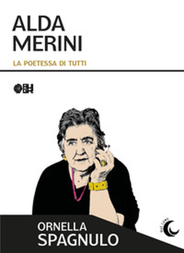 Alda Merini. La poetessa di tutti - Librerie.coop Alda Merini. La poetessa di tutti - Librerie.coop