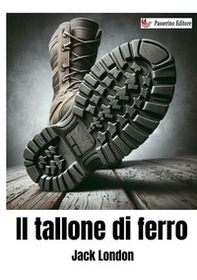 Il tallone di ferro - Librerie.coop Il tallone di ferro - Librerie.coop