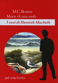 Morte di una snob. I casi di Hamish Macbeth - Librerie.coop Morte di una snob. I casi di Hamish Macbeth - Librerie.coop