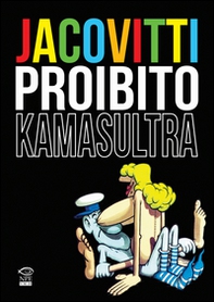 Jacovitti proibito. Kamasultra - Librerie.coop