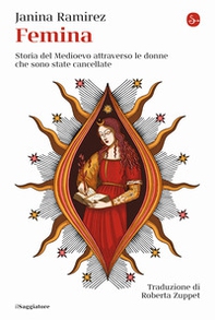 Femina. Storia del Medioevo attraverso le donne che sono state cancellate - Librerie.coop