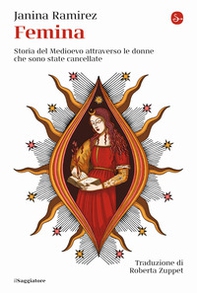 Femina. Storia del Medioevo attraverso le donne che sono state cancellate - Librerie.coop Femina. Storia del Medioevo attraverso le donne che sono state cancellate - Librerie.coop
