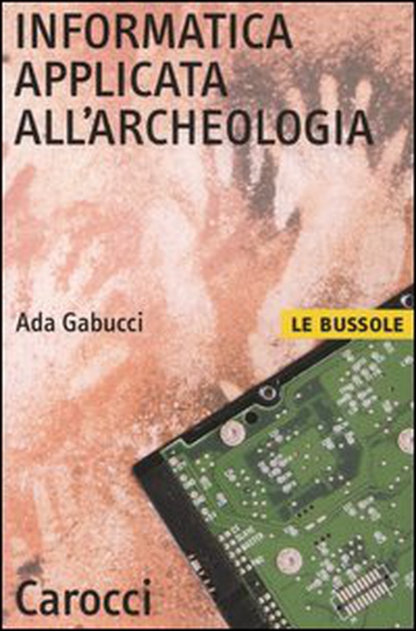 Informatica applicata all'archeologia - Librerie.coop Informatica applicata all'archeologia - Librerie.coop