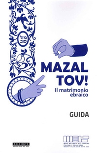 Mazal tov! Il matrimonio ebraico. Guida - Librerie.coop