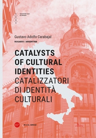 Catalizzatori di identità culturali. Ediz. italiana e inglese - Librerie.coop