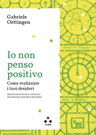 Io non penso positivo - Librerie.coop Io non penso positivo - Librerie.coop
