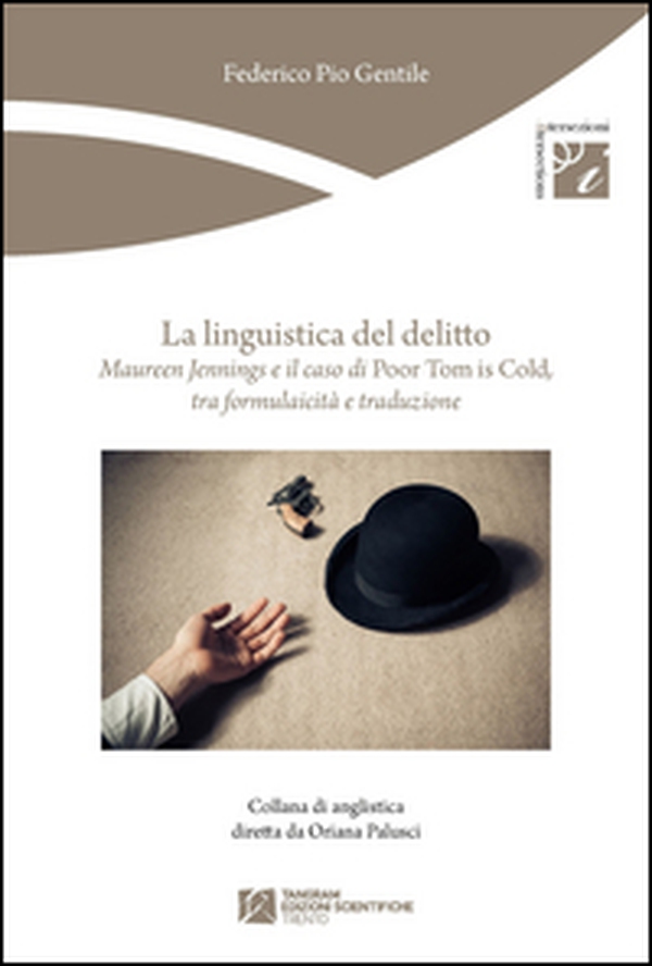 La linguistica del delitto. Maureen Jennings e il caso di «Poor Tom is cold», tra formulaicità e traduzione - Librerie.coop