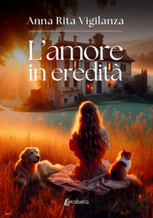 L'amore in eredità - Librerie.coop L'amore in eredità - Librerie.coop