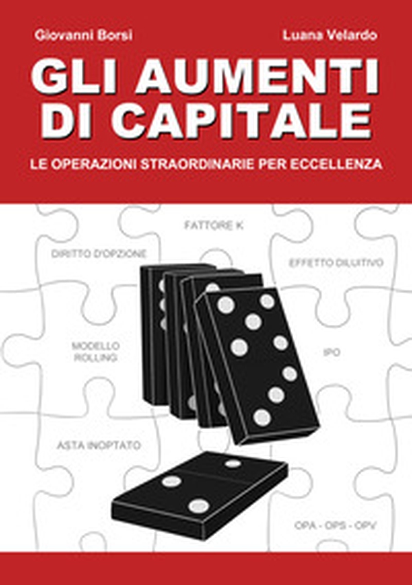 Aumenti di capitale. Le operazioni straordinarie per eccellenza - Librerie.coop Aumenti di capitale. Le operazioni straordinarie per eccellenza - Librerie.coop