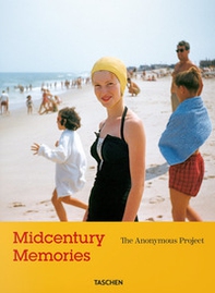 Midcentury memories. The anonymous project. Ediz. inglese, francese e tedesca - Librerie.coop Midcentury memories. The anonymous project. Ediz. inglese, francese e tedesca - Librerie.coop
