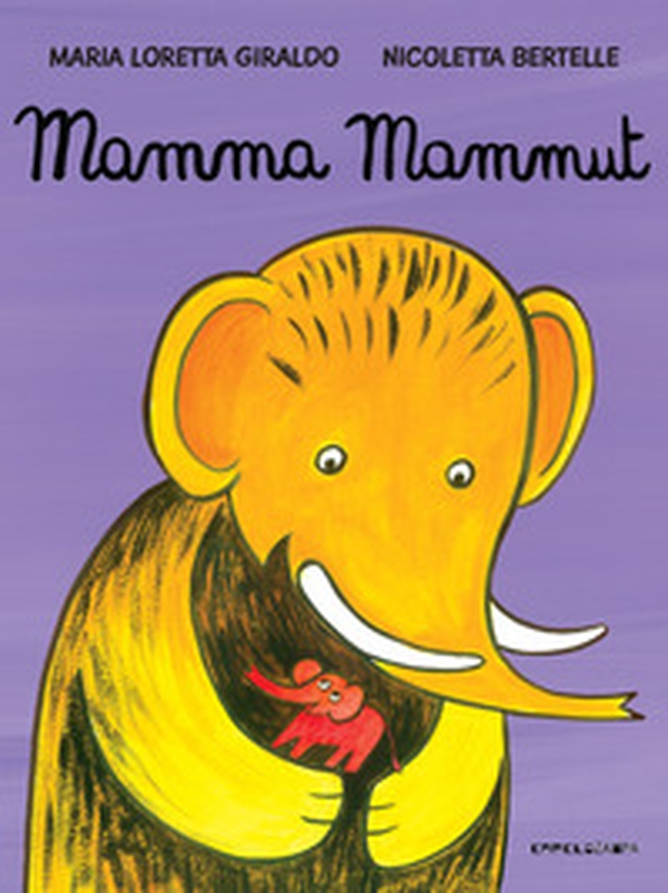 Mamma mammut - Librerie.coop Mamma mammut - Librerie.coop