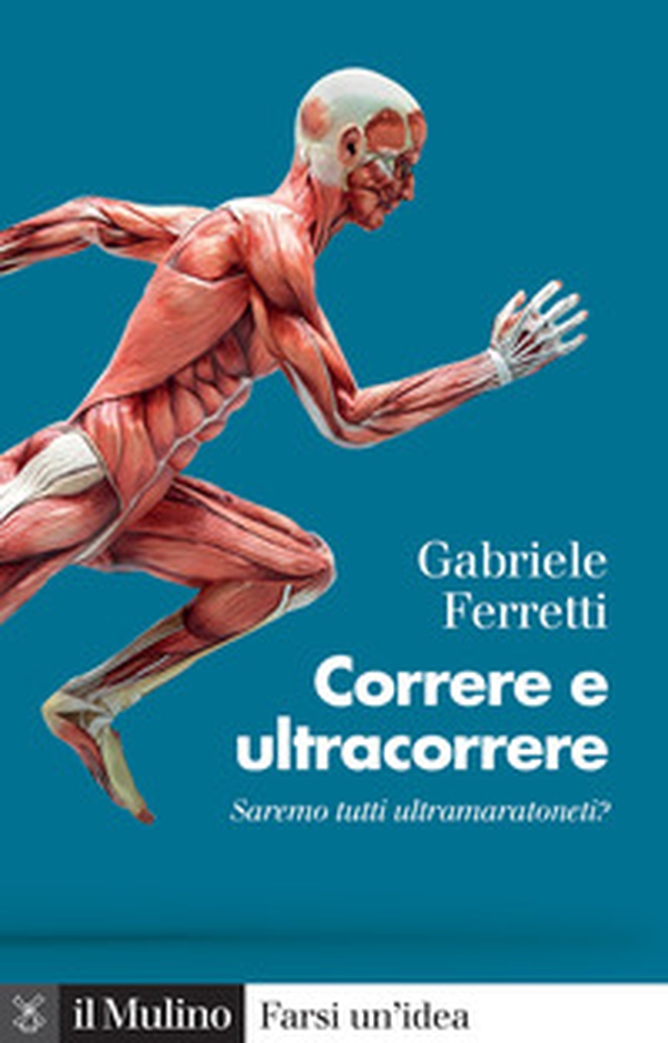 Correre e ultracorrere. Saremo tutti ultramaratoneti? - Librerie.coop Correre e ultracorrere. Saremo tutti ultramaratoneti? - Librerie.coop