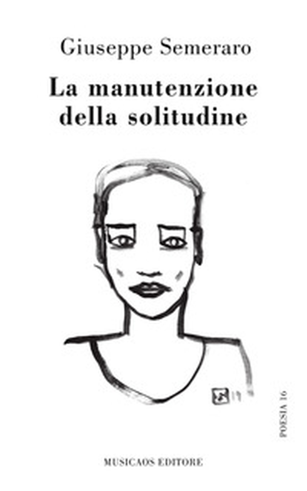 La manutenzione della solitudine - Librerie.coop La manutenzione della solitudine - Librerie.coop