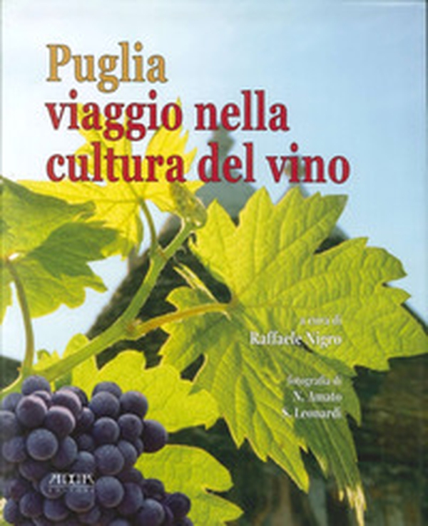 Puglia. Viaggio nella cultura del vino - Librerie.coop Puglia. Viaggio nella cultura del vino - Librerie.coop