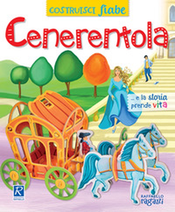 Cenerentola. CostruisciFiabe - Librerie.coop Cenerentola. CostruisciFiabe - Librerie.coop