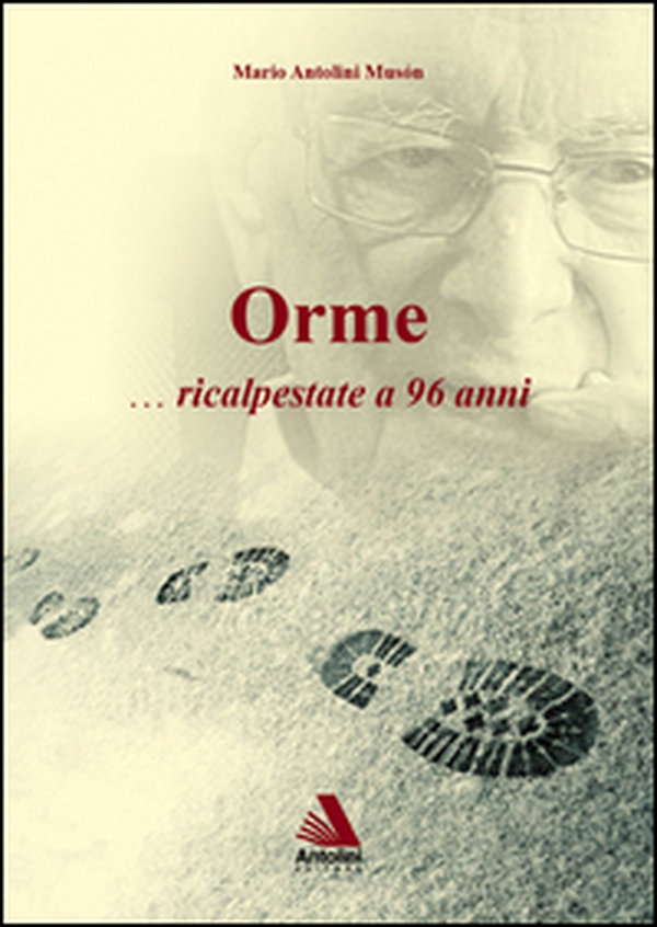 Orme... Ricalpestate a 96 anni - Librerie.coop