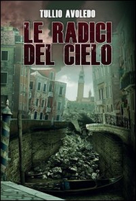 Le radici del cielo. Metro 2033 universe - Librerie.coop Le radici del cielo. Metro 2033 universe - Librerie.coop