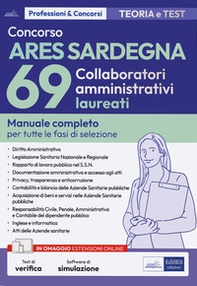 Concorso ARES Sardegna 69 collaboratori amministrativi laureati. Manuale completo per tutte le fasi di selezione - Librerie.coop