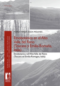 Etnobotánica en el Alto Valle del Reno (Toscana y Emilia-Romaña, Italia)-Etnobotanica nell'Alta Valle del Reno (Toscana ed Emilia-Romagna, Italia) - Librerie.coop