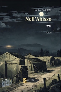 1945. Nell'abisso - Vol. 2 - Librerie.coop 1945. Nell'abisso - Vol. 2 - Librerie.coop
