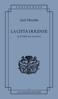 La città dolente. Lettere da Napoli - Librerie.coop La città dolente. Lettere da Napoli - Librerie.coop
