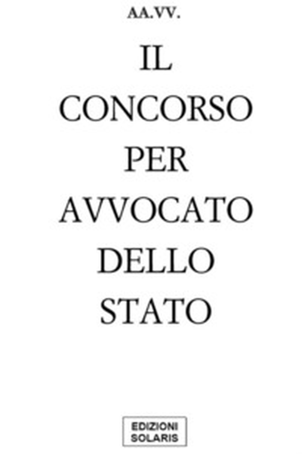 Il concorso per avvocato dello Stato - Librerie.coop Il concorso per avvocato dello Stato - Librerie.coop