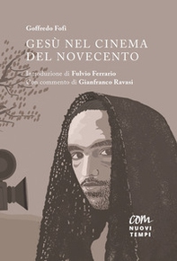 Gesù nel cinema del Novecento - Librerie.coop Gesù nel cinema del Novecento - Librerie.coop