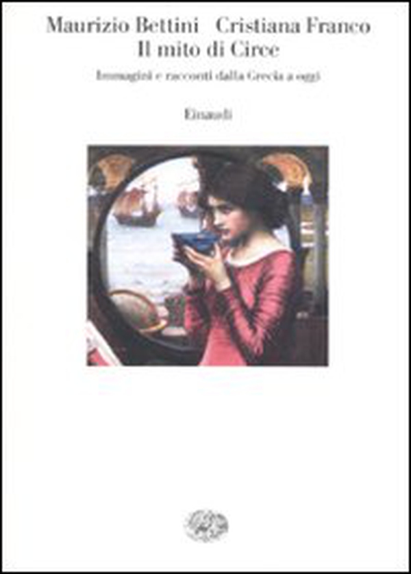Il mito di Circe. Immagini e racconti dalla Grecia a oggi - Librerie.coop Il mito di Circe. Immagini e racconti dalla Grecia a oggi - Librerie.coop