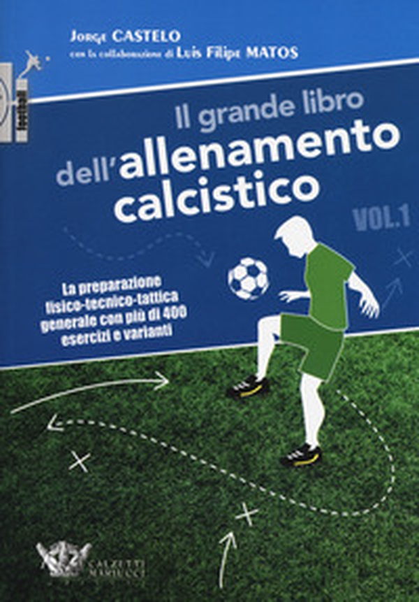 Il grande libro dell'allenamento calcistico - Librerie.coop Il grande libro dell'allenamento calcistico - Librerie.coop