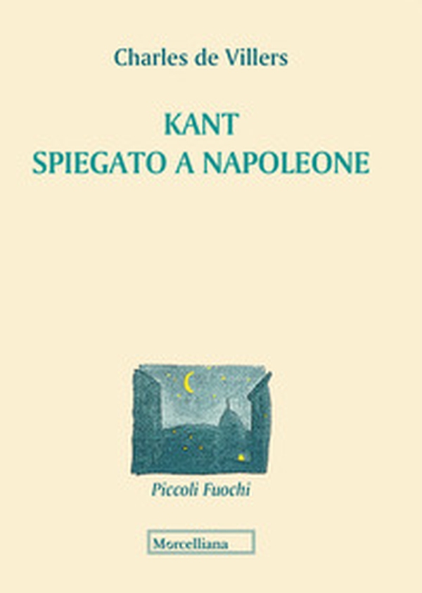 Kant spiegato a Napoleone - Librerie.coop Kant spiegato a Napoleone - Librerie.coop