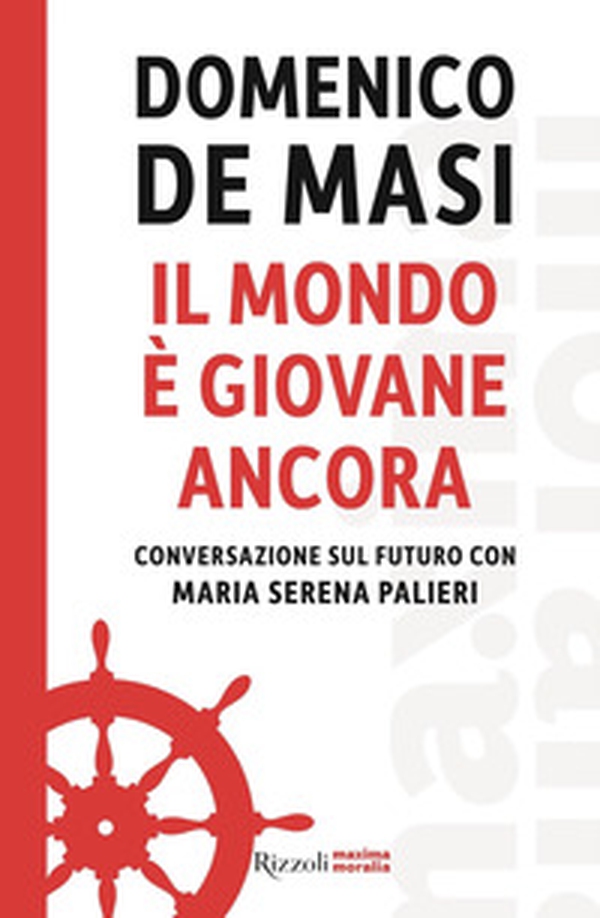 Il mondo è giovane ancora. Conversazione sul futuro con Maria Serena Palieri - Librerie.coop Il mondo è giovane ancora. Conversazione sul futuro con Maria Serena Palieri - Librerie.coop