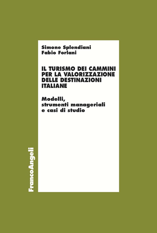 Il Turismo dei Cammini per la valorizzazione delle destinazioni italiane - Librerie.coop Il Turismo dei Cammini per la valorizzazione delle destinazioni italiane - Librerie.coop