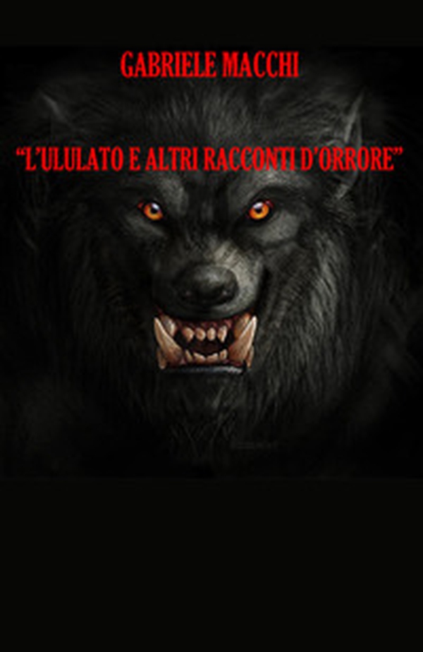 L'ululato e altri racconti d'orrore - Librerie.coop L'ululato e altri racconti d'orrore - Librerie.coop