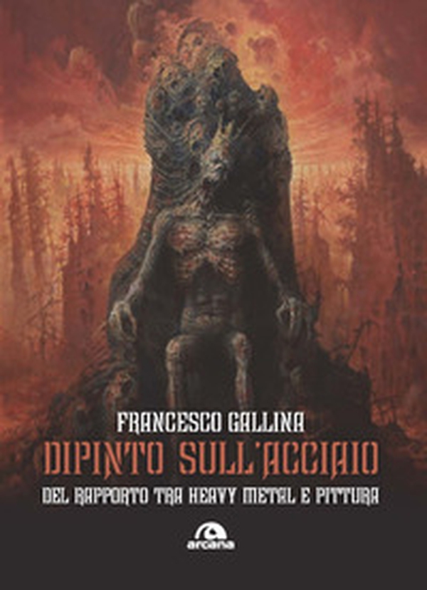 Dipinto sull'acciaio. Del rapporto tra heavy metal e pittura - Librerie.coop Dipinto sull'acciaio. Del rapporto tra heavy metal e pittura - Librerie.coop