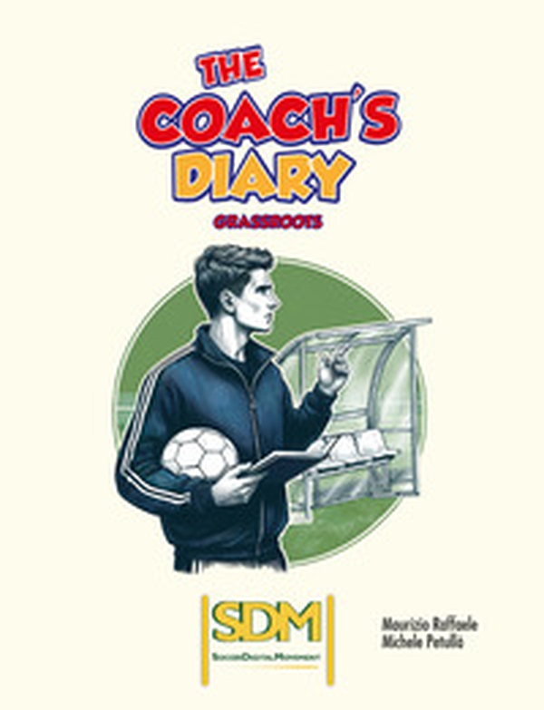 The coach's diary. Grassroots - Librerie.coop The coach's diary. Grassroots - Librerie.coop