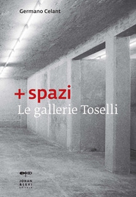 + spazi. Le gallerie Toselli - Librerie.coop + spazi. Le gallerie Toselli - Librerie.coop