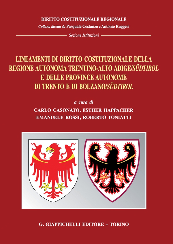 Lineamenti di diritto costituzionale della Regione autonoma Trentino-Alto Adige/Südtirol e delle province autonome di Trento e di Bolzano/Südtirol - Librerie.coop Lineamenti di diritto costituzionale della Regione autonoma Trentino-Alto Adige/Südtirol e delle province autonome di Trento e di Bolzano/Südtirol - Librerie.coop