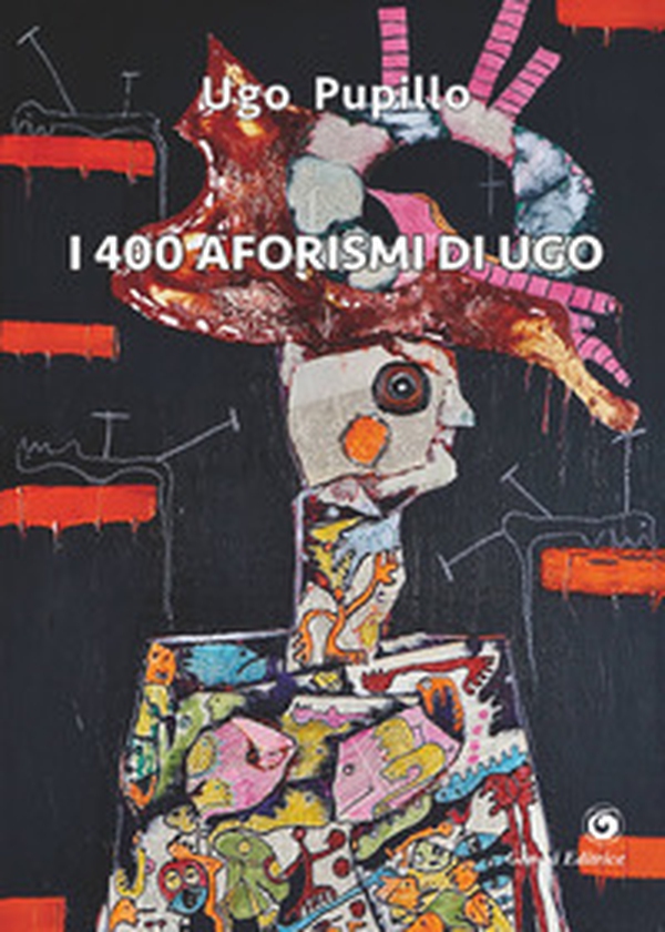 I 400 aforismi di Ugo - Librerie.coop I 400 aforismi di Ugo - Librerie.coop