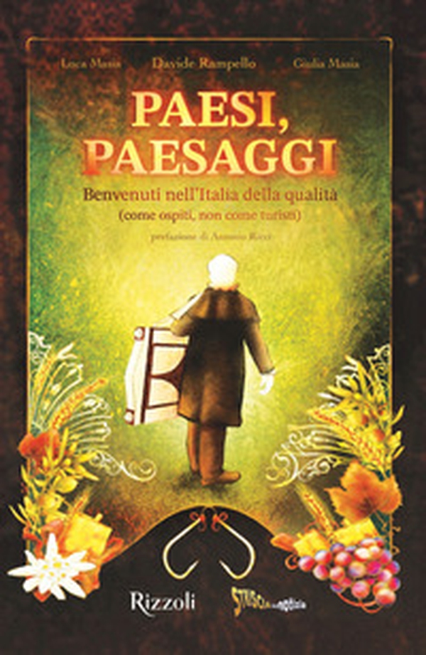 Paesi, paesaggi. Benvenuti nell'Italia della qualità (come ospiti, non come turisti) - Librerie.coop Paesi, paesaggi. Benvenuti nell'Italia della qualità (come ospiti, non come turisti) - Librerie.coop
