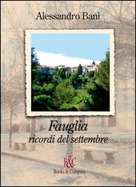 Fauglia. Ricordi del settembre - Librerie.coop